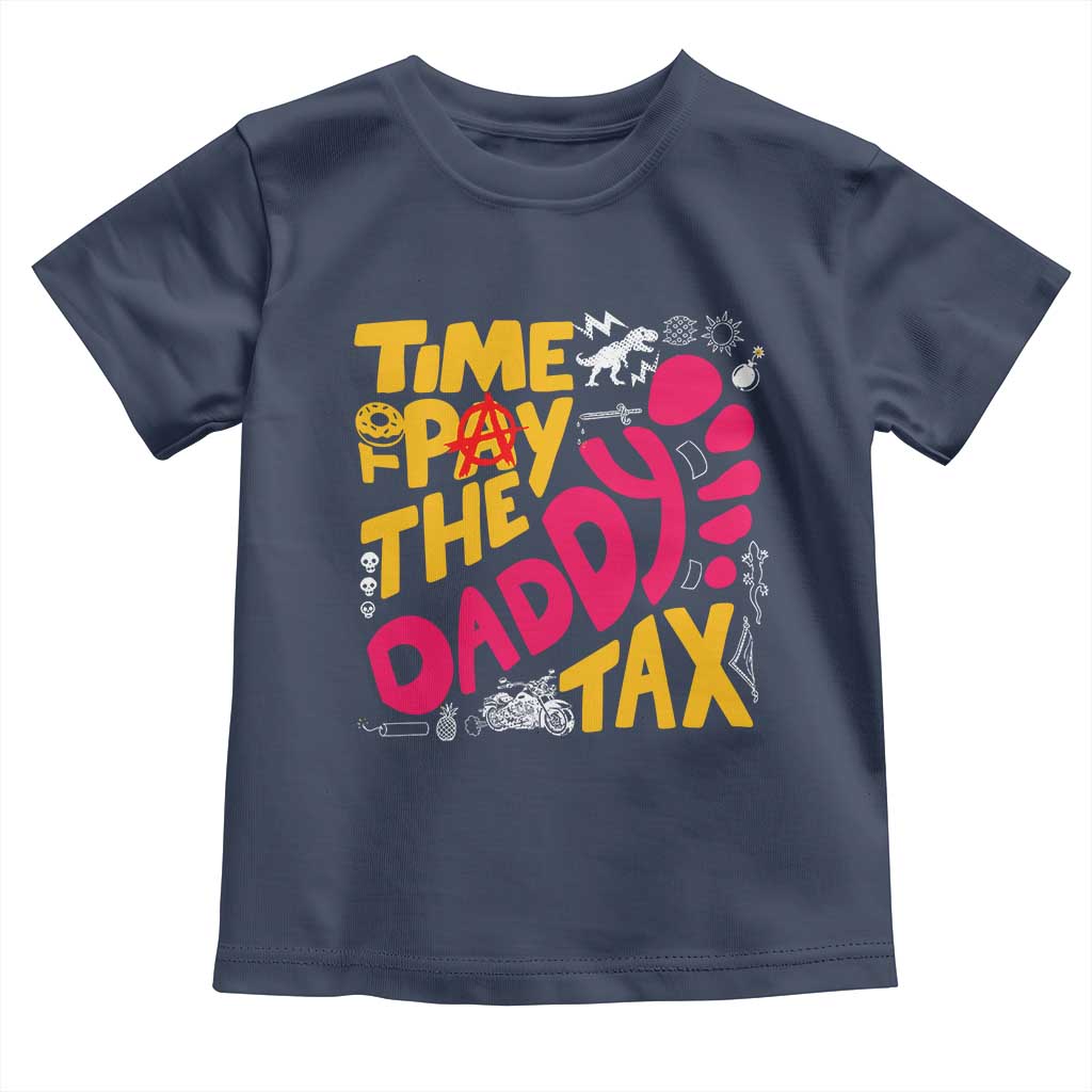 Time To Pay The Daddy Tax Toddler T Shirt Dungeon Gamer Dad Father’s Day