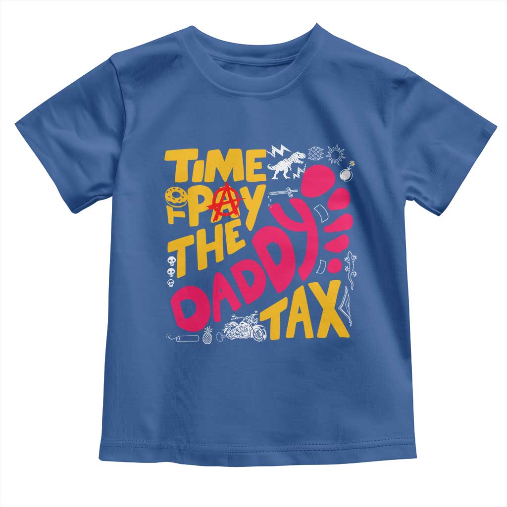 Time To Pay The Daddy Tax Toddler T Shirt Dungeon Gamer Dad Father’s Day