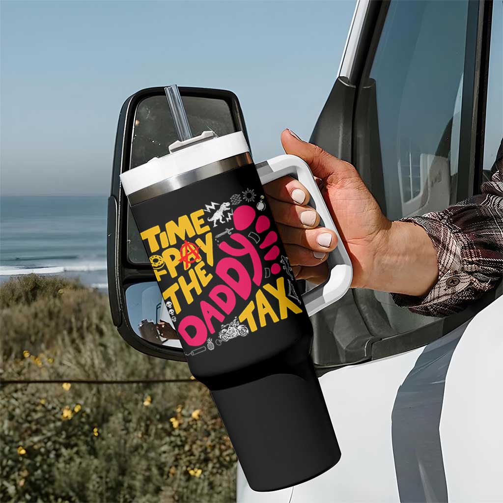 Time To Pay The Daddy Tax Tumbler With Handle Dungeon Gamer Dad Father’s Day