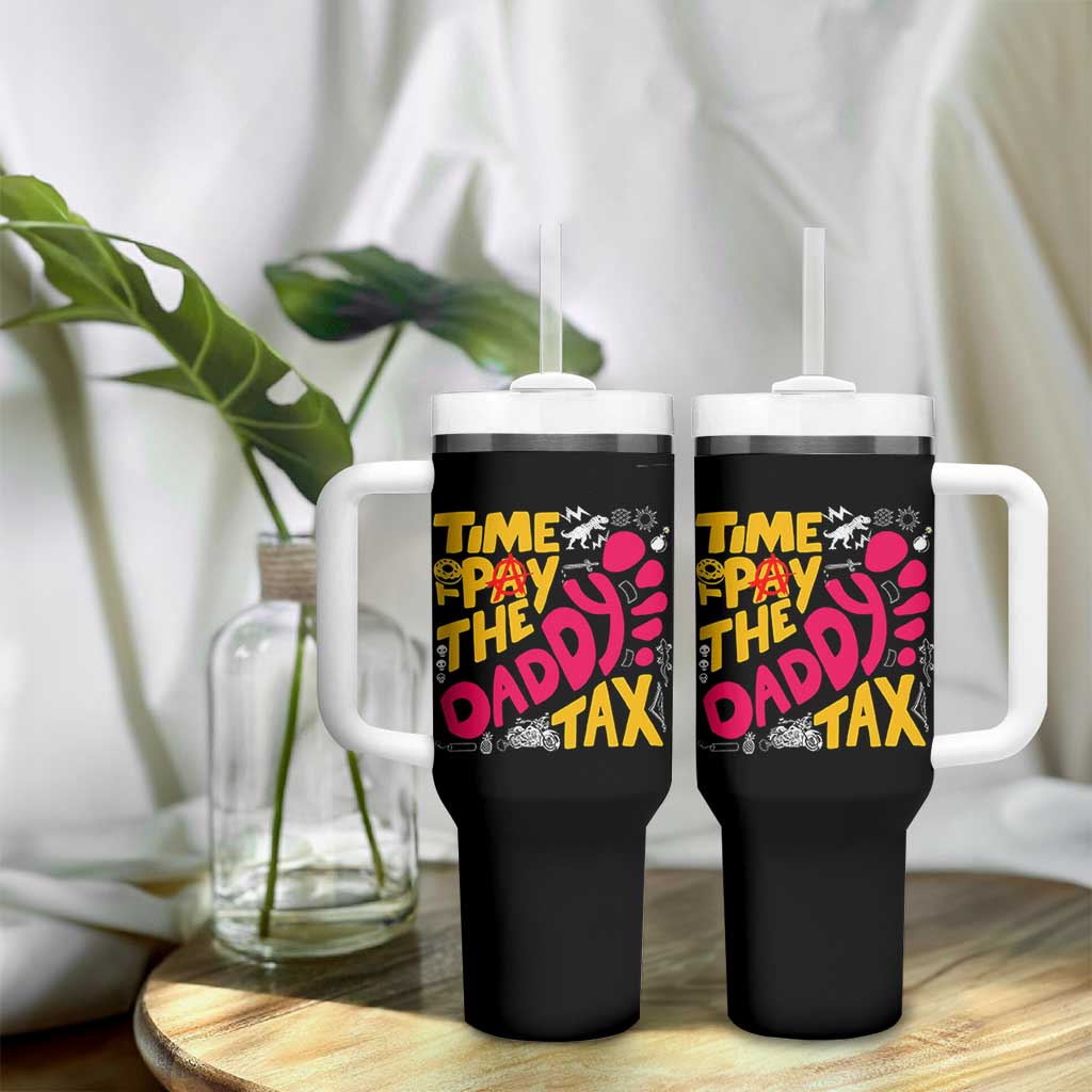 Time To Pay The Daddy Tax Tumbler With Handle Dungeon Gamer Dad Father’s Day
