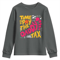 Time To Pay The Daddy Tax Youth Sweatshirt Dungeon Gamer Dad Father’s Day