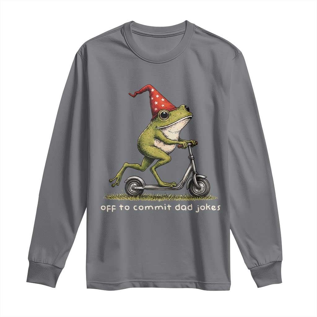 Off To Commit Dad Jokes Long Sleeve Shirt Funny Daddy Frog Scooter Fathers Day