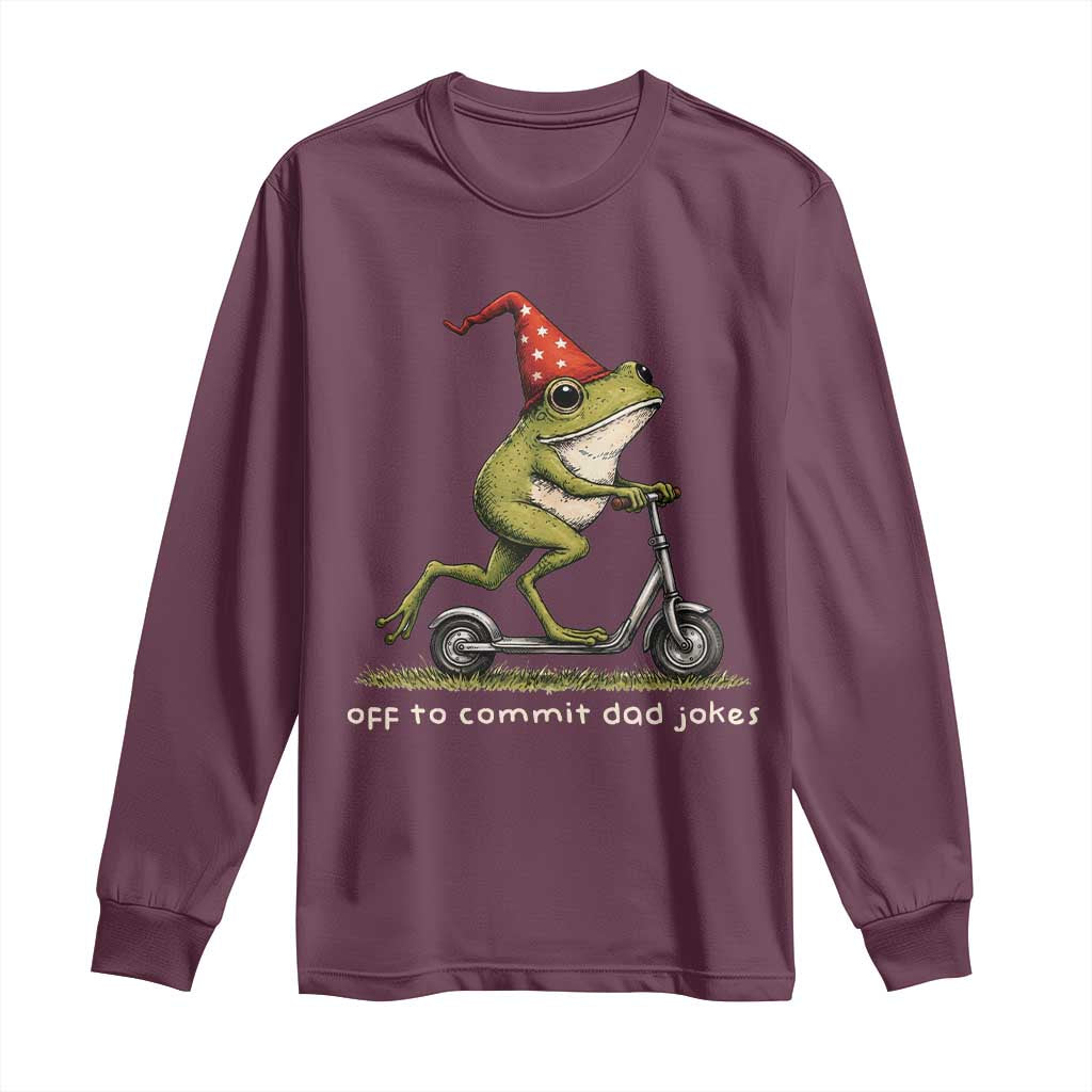 Off To Commit Dad Jokes Long Sleeve Shirt Funny Daddy Frog Scooter Fathers Day