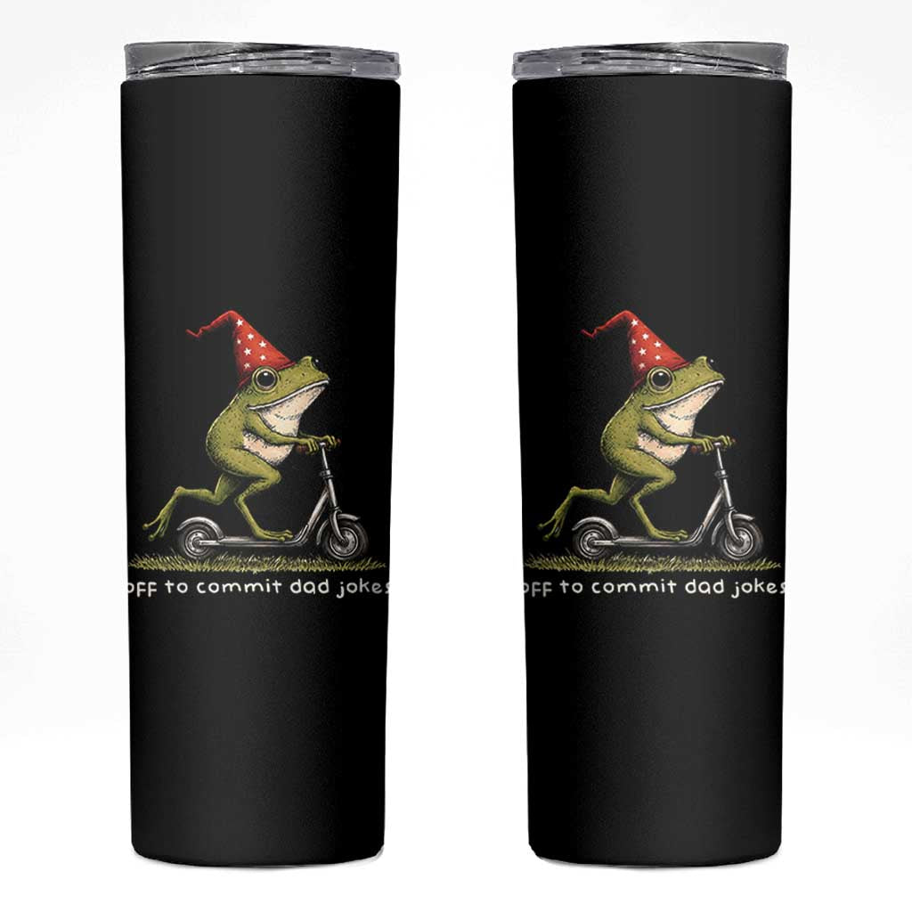 Off To Commit Dad Jokes Skinny Tumbler Funny Daddy Frog Scooter Fathers Day