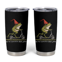 Off To Commit Dad Jokes Tumbler Cup Funny Daddy Frog Scooter Fathers Day