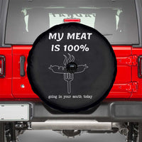 Funny Grilling Spare Tire Cover My Meat Is 100% Going In Your Mouth Today Smoker Grill Master - Wonder Print Shop