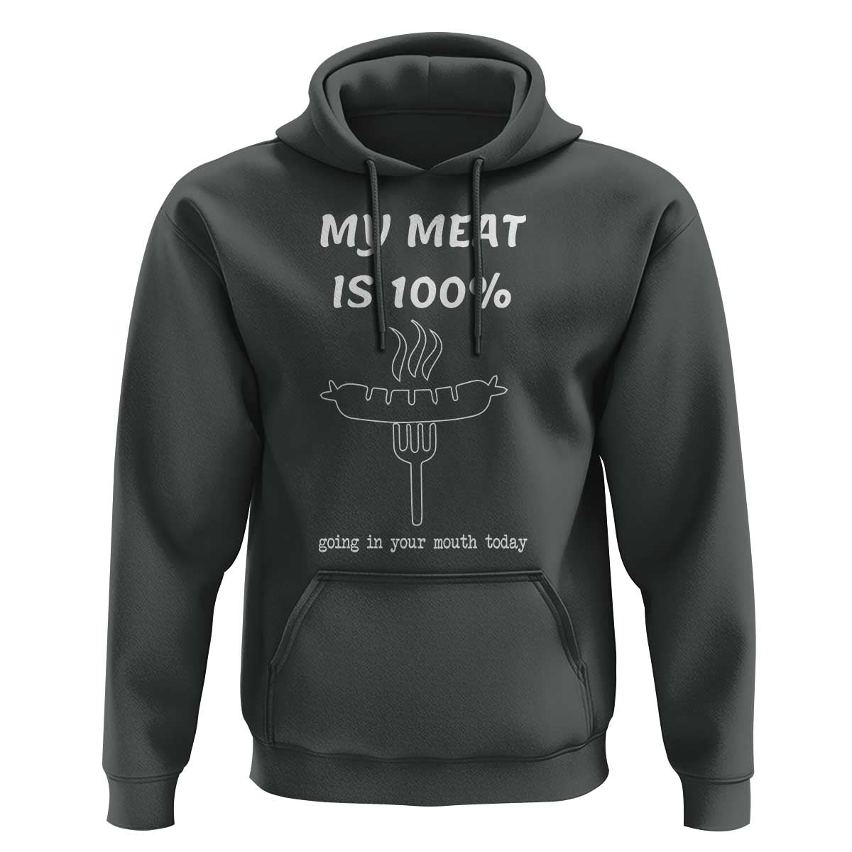 Funny Grilling Hoodie My Meat Is 100% Going In Your Mouth Today Smoker Grill Master - Wonder Print Shop