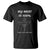 Funny Grilling T Shirt My Meat Is 100% Going In Your Mouth Today Smoker Grill Master - Wonder Print Shop
