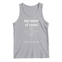 Funny Grilling Tank Top My Meat Is 100% Going In Your Mouth Today Smoker Grill Master - Wonder Print Shop