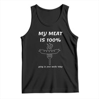 Funny Grilling Tank Top My Meat Is 100% Going In Your Mouth Today Smoker Grill Master - Wonder Print Shop
