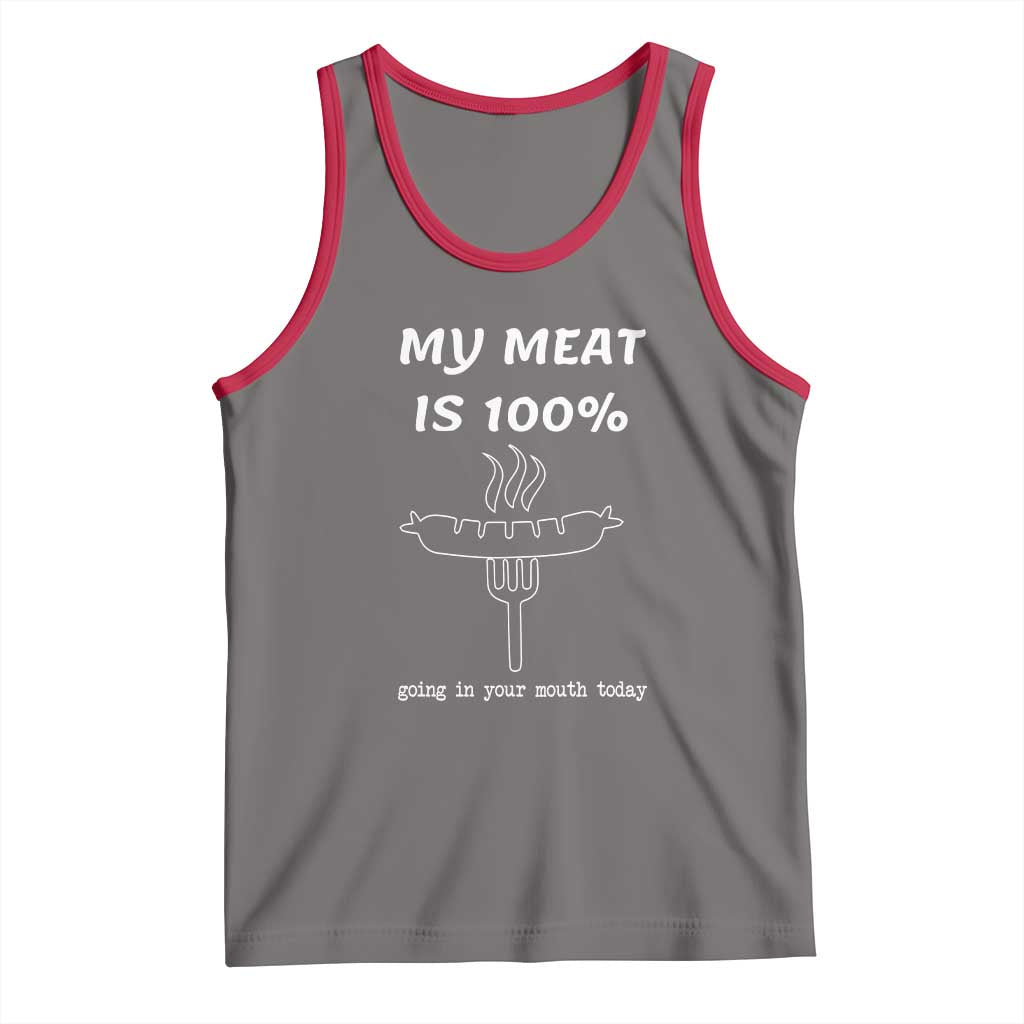 Funny Grilling Tank Top My Meat Is 100% Going In Your Mouth Today Smoker Grill Master - Wonder Print Shop