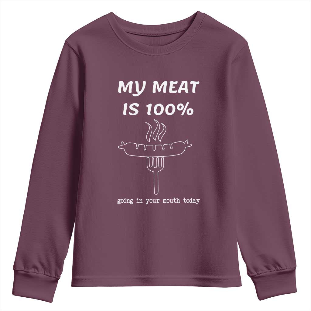 Funny Grilling Youth Sweatshirt My Meat Is 100% Going In Your Mouth Today Smoker Grill Master - Wonder Print Shop