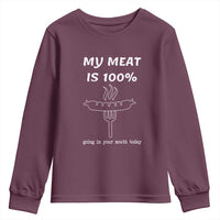 Funny Grilling Youth Sweatshirt My Meat Is 100% Going In Your Mouth Today Smoker Grill Master - Wonder Print Shop
