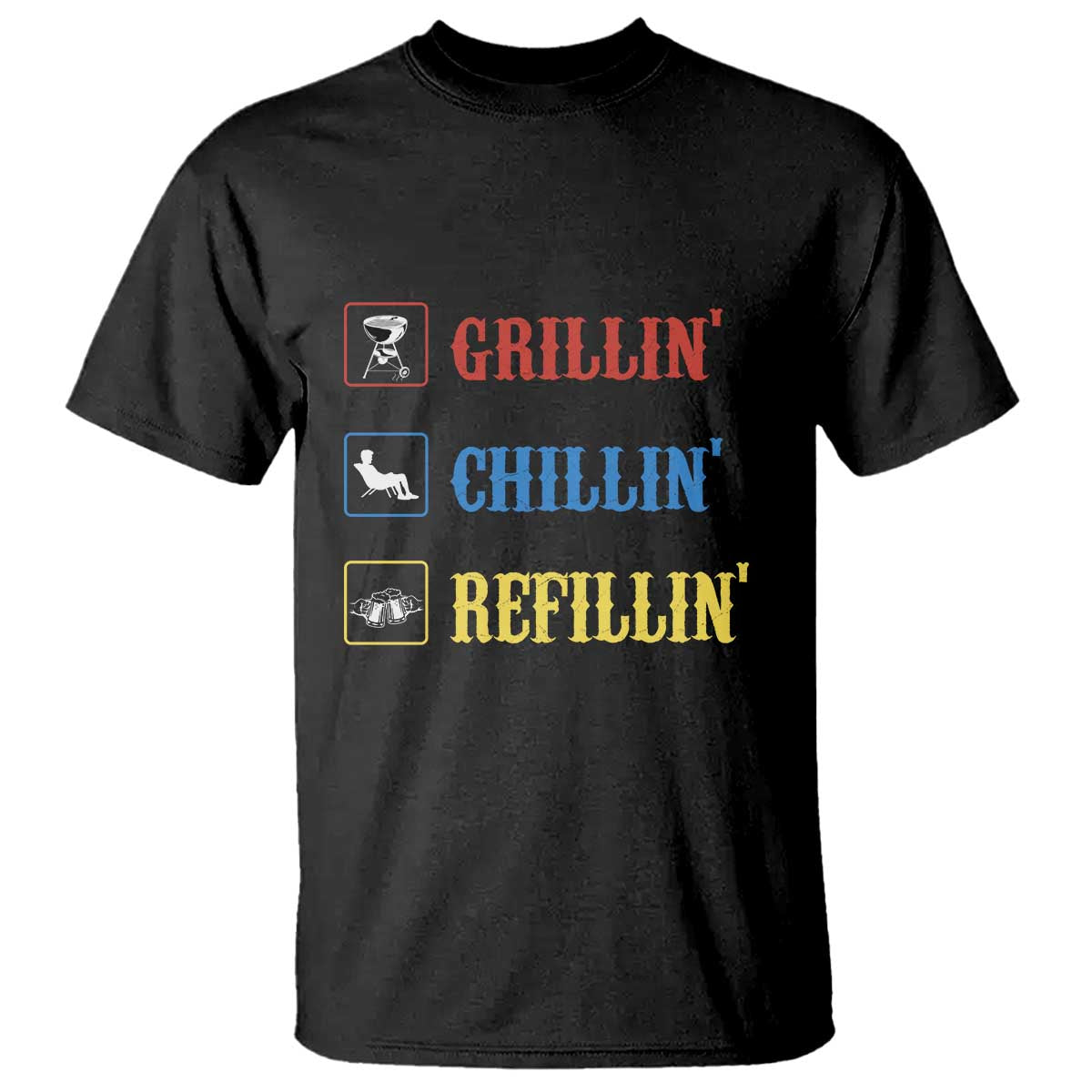 BBQ Lover T Shirt Grilling Chillin' Grillin' Refillin' Smoker - Wonder Print Shop