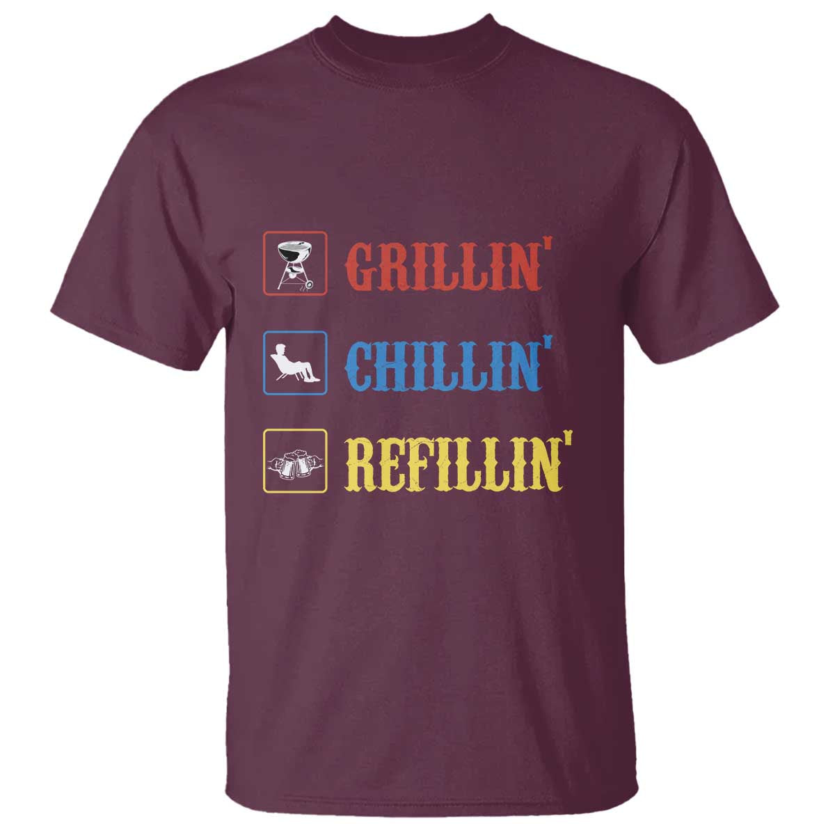 BBQ Lover T Shirt Grilling Chillin' Grillin' Refillin' Smoker - Wonder Print Shop
