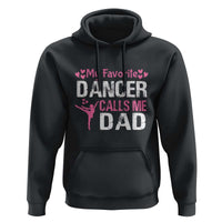 Father And Daughter Hoodie My Favorite Dancer Calls Me Dad Father's Day - Wonder Print Shop