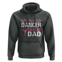 Father And Daughter Hoodie My Favorite Dancer Calls Me Dad Father's Day - Wonder Print Shop