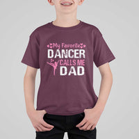 Father And Daughter T Shirt For Kid My Favorite Dancer Calls Me Dad Father's Day - Wonder Print Shop