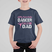 Father And Daughter T Shirt For Kid My Favorite Dancer Calls Me Dad Father's Day - Wonder Print Shop