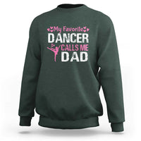 Father And Daughter Sweatshirt My Favorite Dancer Calls Me Dad Father's Day - Wonder Print Shop