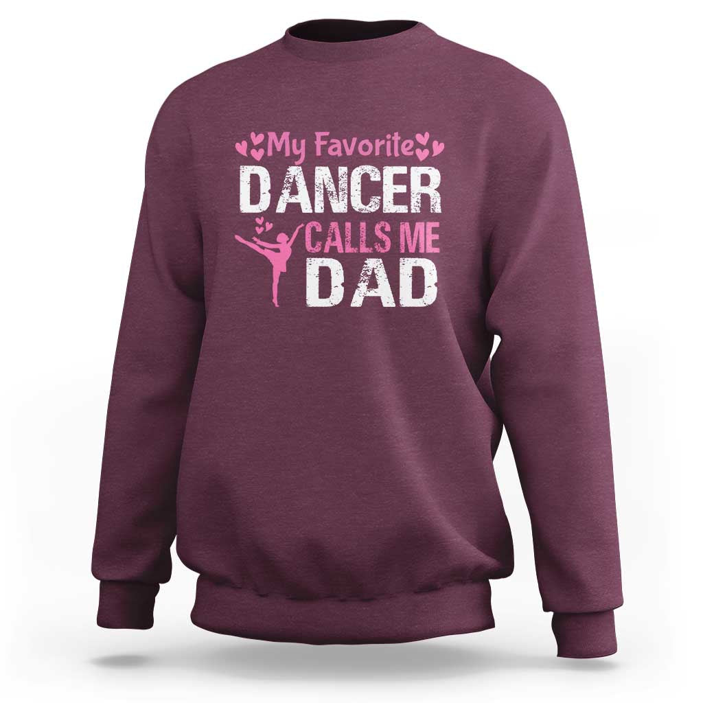 Father And Daughter Sweatshirt My Favorite Dancer Calls Me Dad Father's Day - Wonder Print Shop