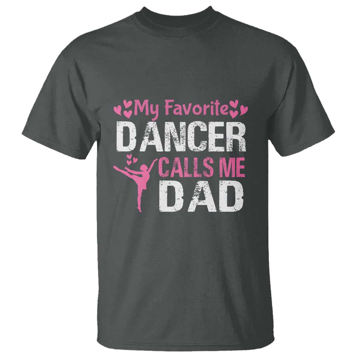 Father And Daughter T Shirt My Favorite Dancer Calls Me Dad Father's Day - Wonder Print Shop