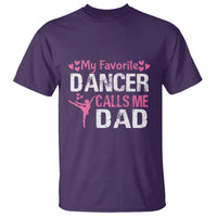 Father And Daughter T Shirt My Favorite Dancer Calls Me Dad Father's Day - Wonder Print Shop