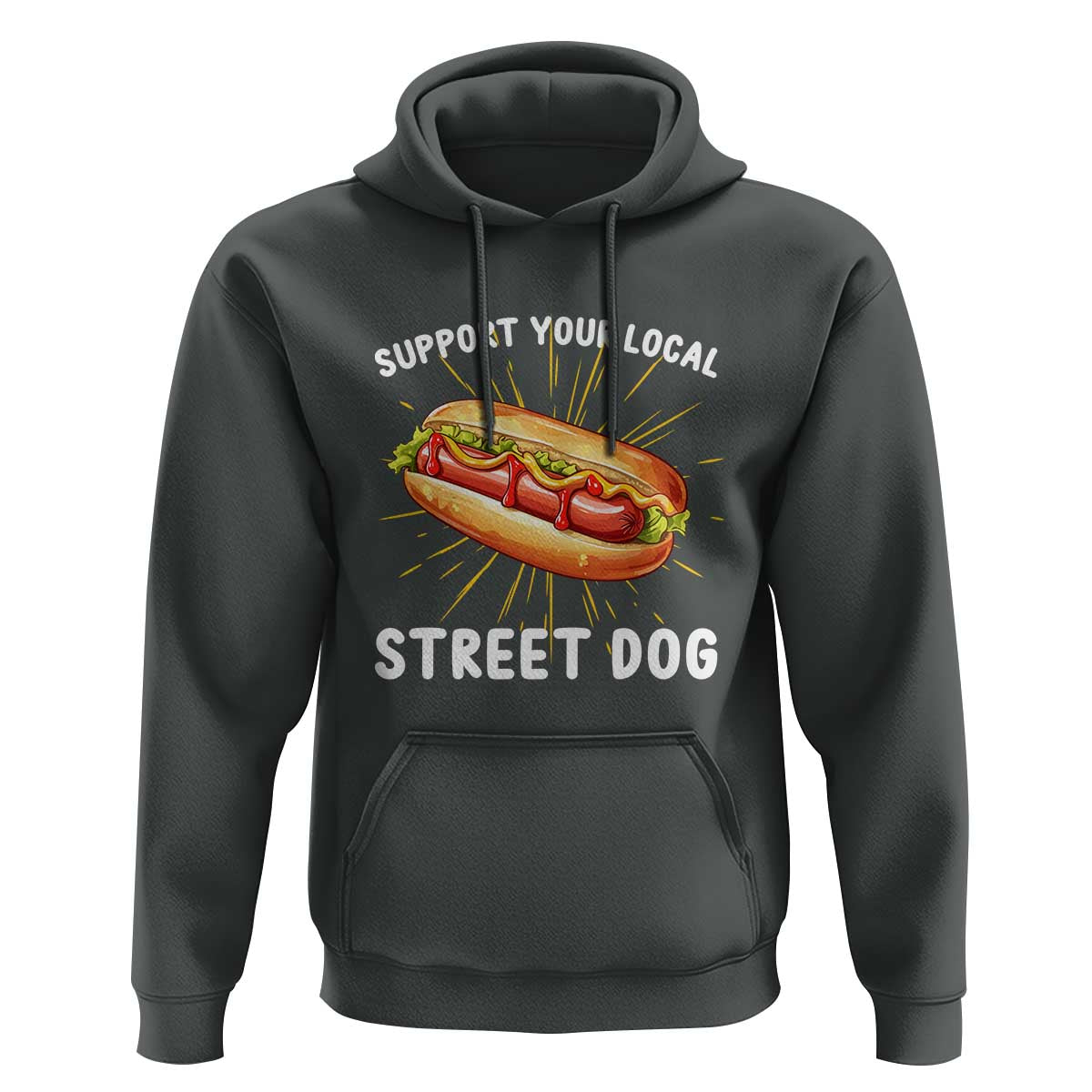 Funny Hotdog Hoodie Support Your Local Street Dog - Wonder Print Shop
