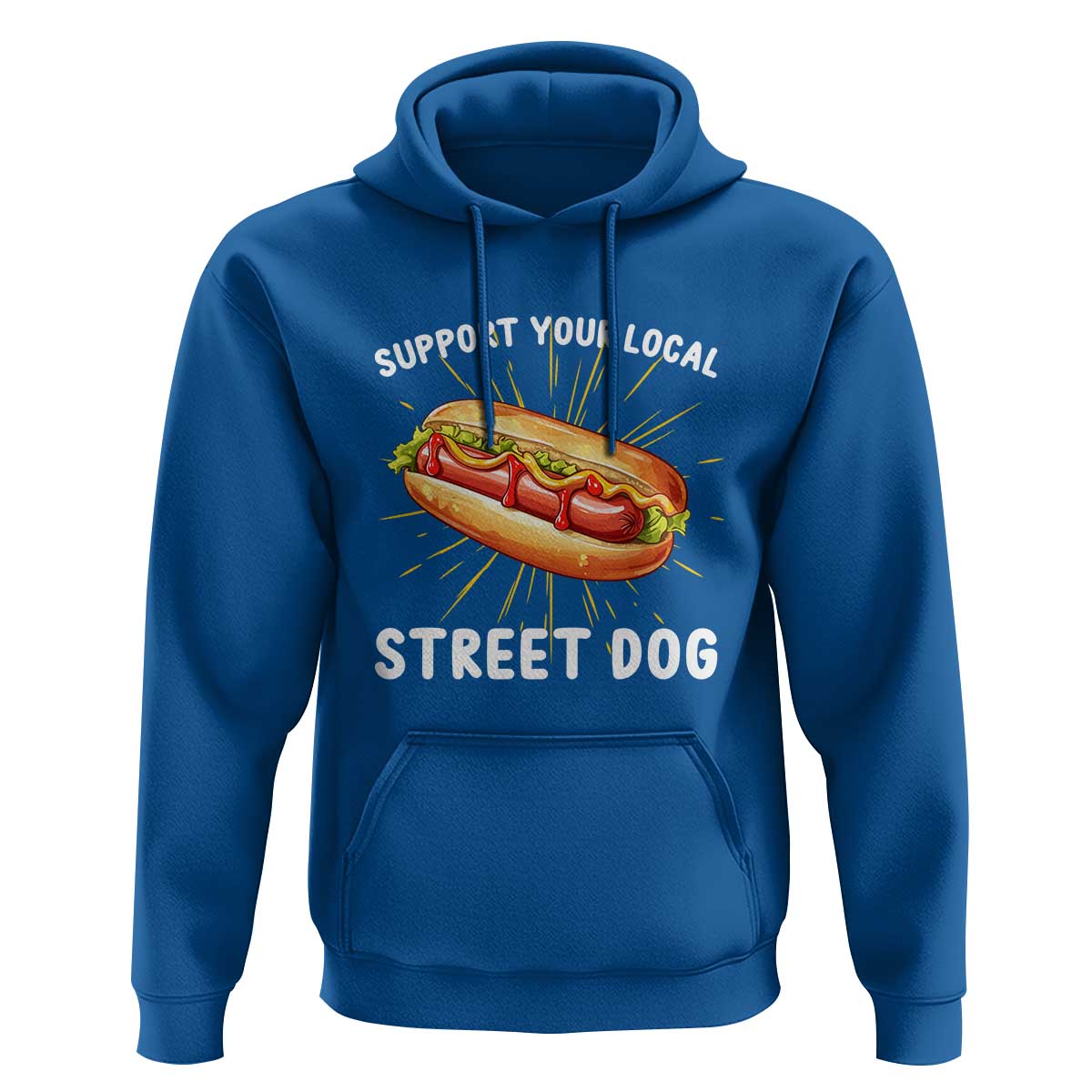 Funny Hotdog Hoodie Support Your Local Street Dog - Wonder Print Shop