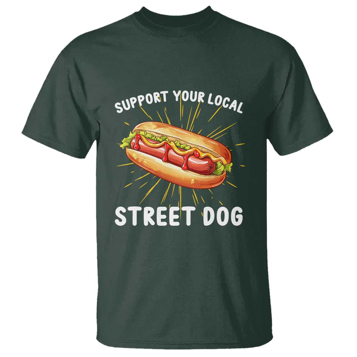 Funny Hotdog T Shirt Support Your Local Street Dog - Wonder Print Shop