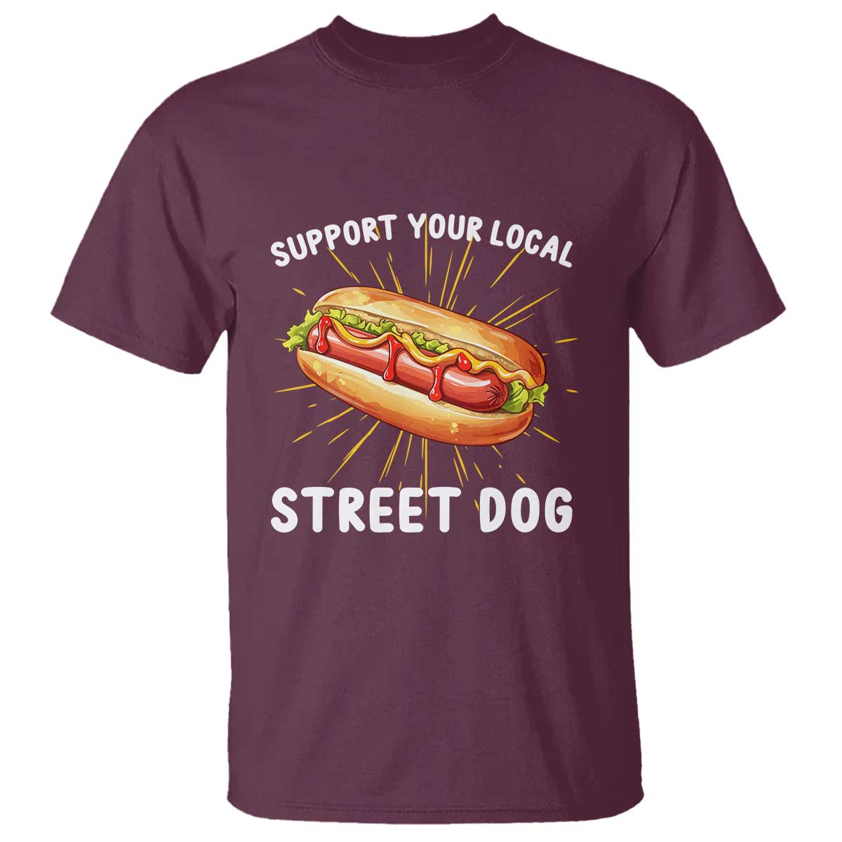 Funny Hotdog T Shirt Support Your Local Street Dog - Wonder Print Shop