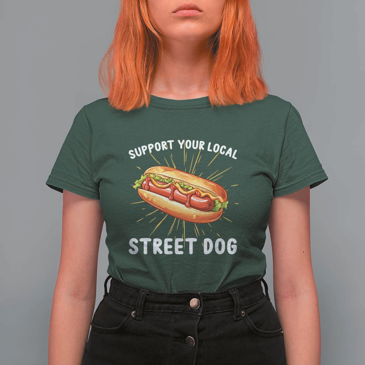 Funny Hotdog T Shirt For Women Support Your Local Street Dog - Wonder Print Shop