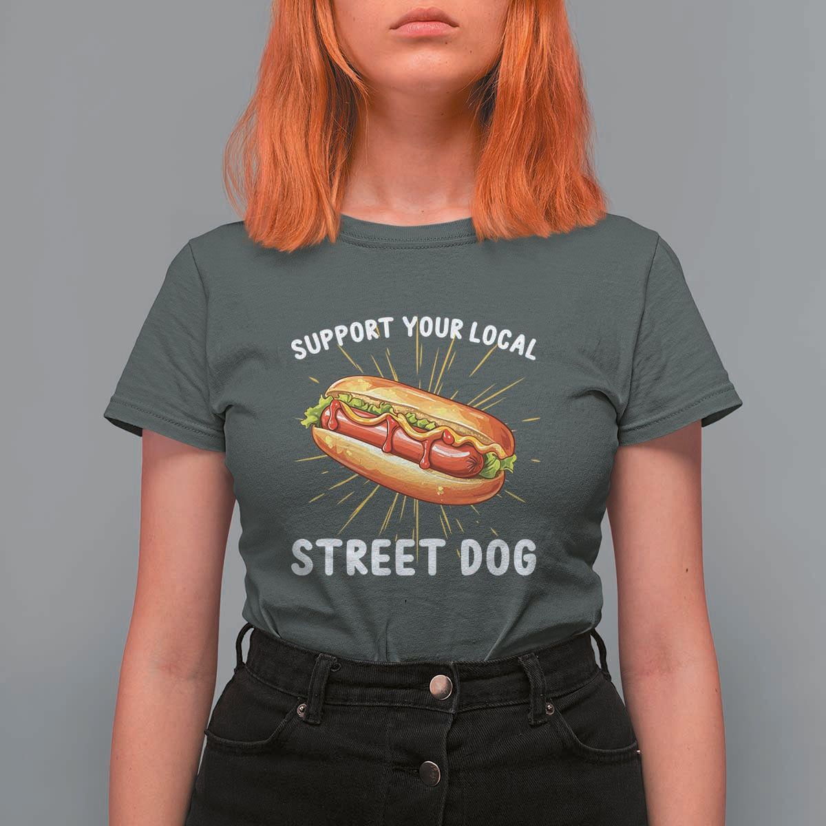 Funny Hotdog T Shirt For Women Support Your Local Street Dog - Wonder Print Shop