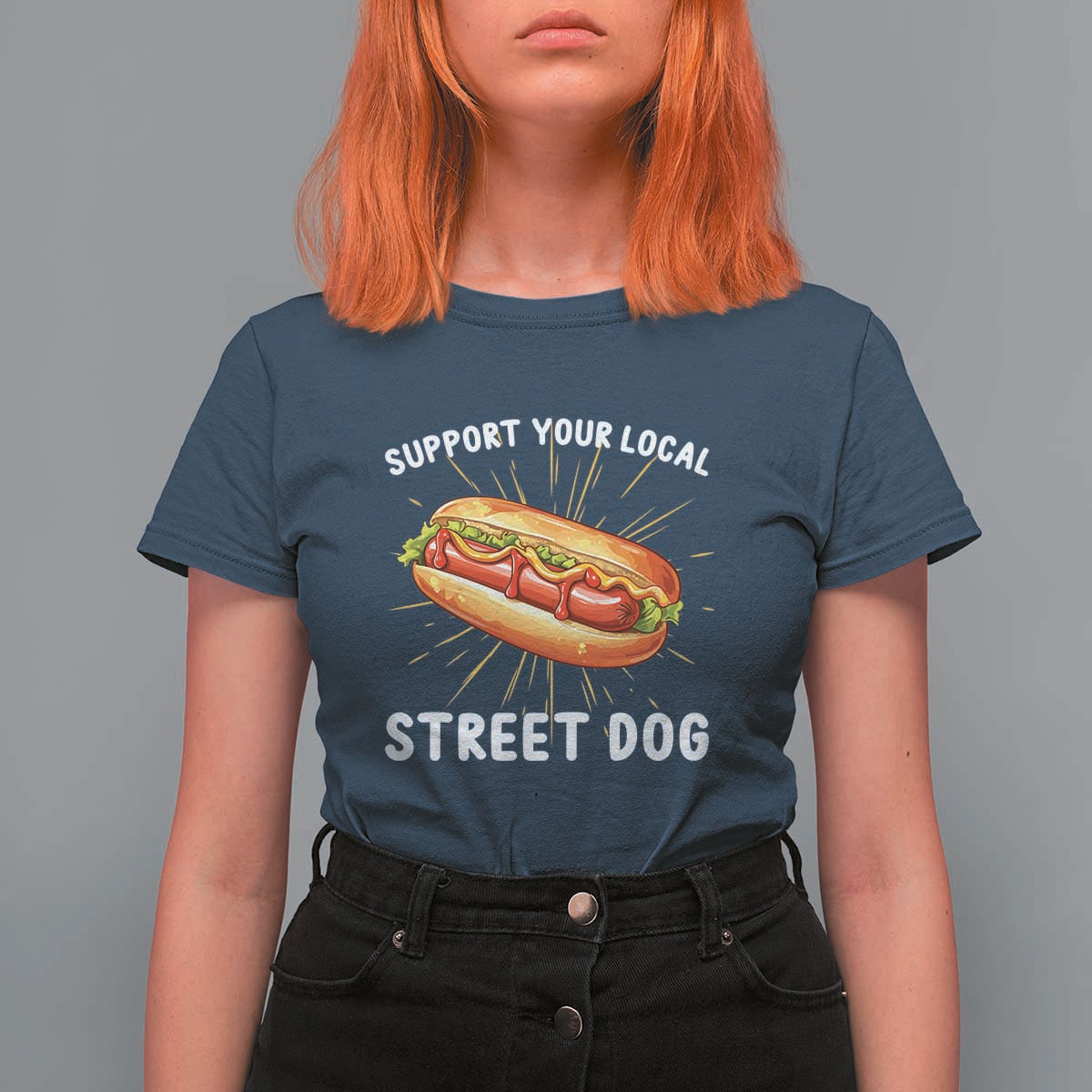 Funny Hotdog T Shirt For Women Support Your Local Street Dog - Wonder Print Shop