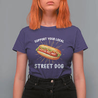 Funny Hotdog T Shirt For Women Support Your Local Street Dog - Wonder Print Shop