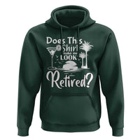 Funny Retirement Hoodie Does This Shirt Make Me Look Retired - Wonder Print Shop