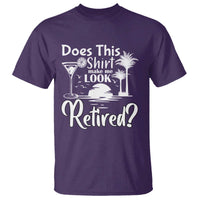 Funny Retirement T Shirt Does This Shirt Make Me Look Retired - Wonder Print Shop