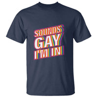 Funny LGBT T Shirt Sounds Gay I'm In LGBTQ Community - Wonder Print Shop