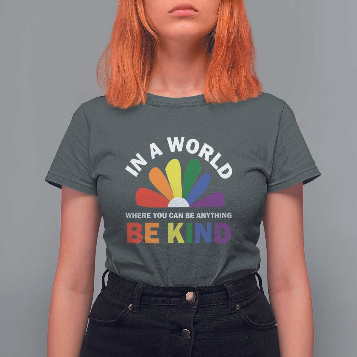 LGBT Pride T Shirt For Women In A World Where You Can Be Anything Be Kind LGBTQ Flag Daisy - Wonder Print Shop