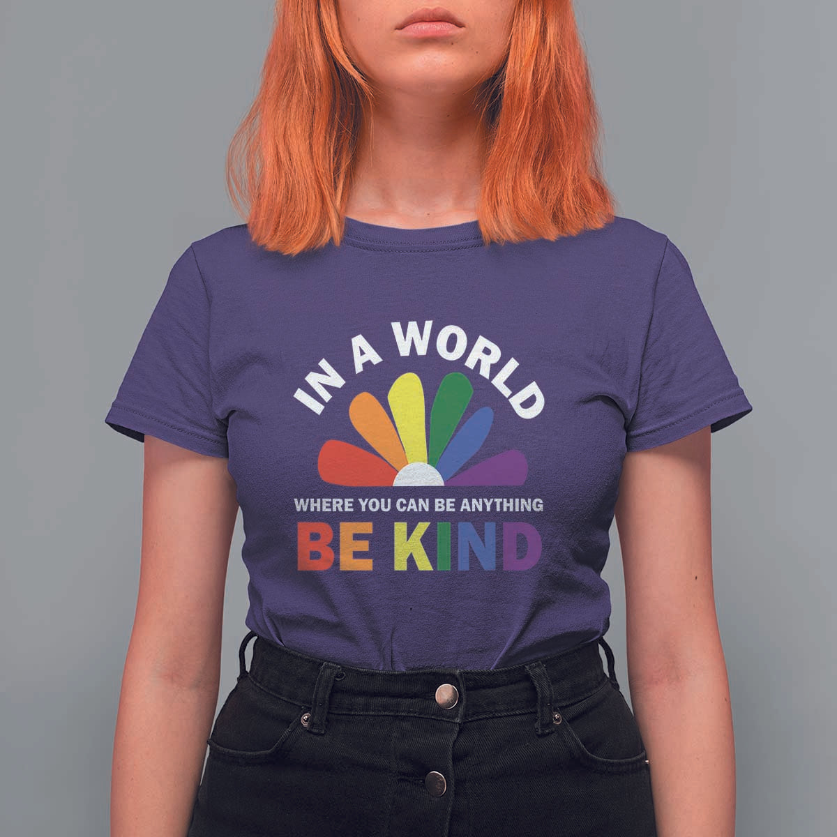 LGBT Pride T Shirt For Women In A World Where You Can Be Anything Be Kind LGBTQ Flag Daisy - Wonder Print Shop