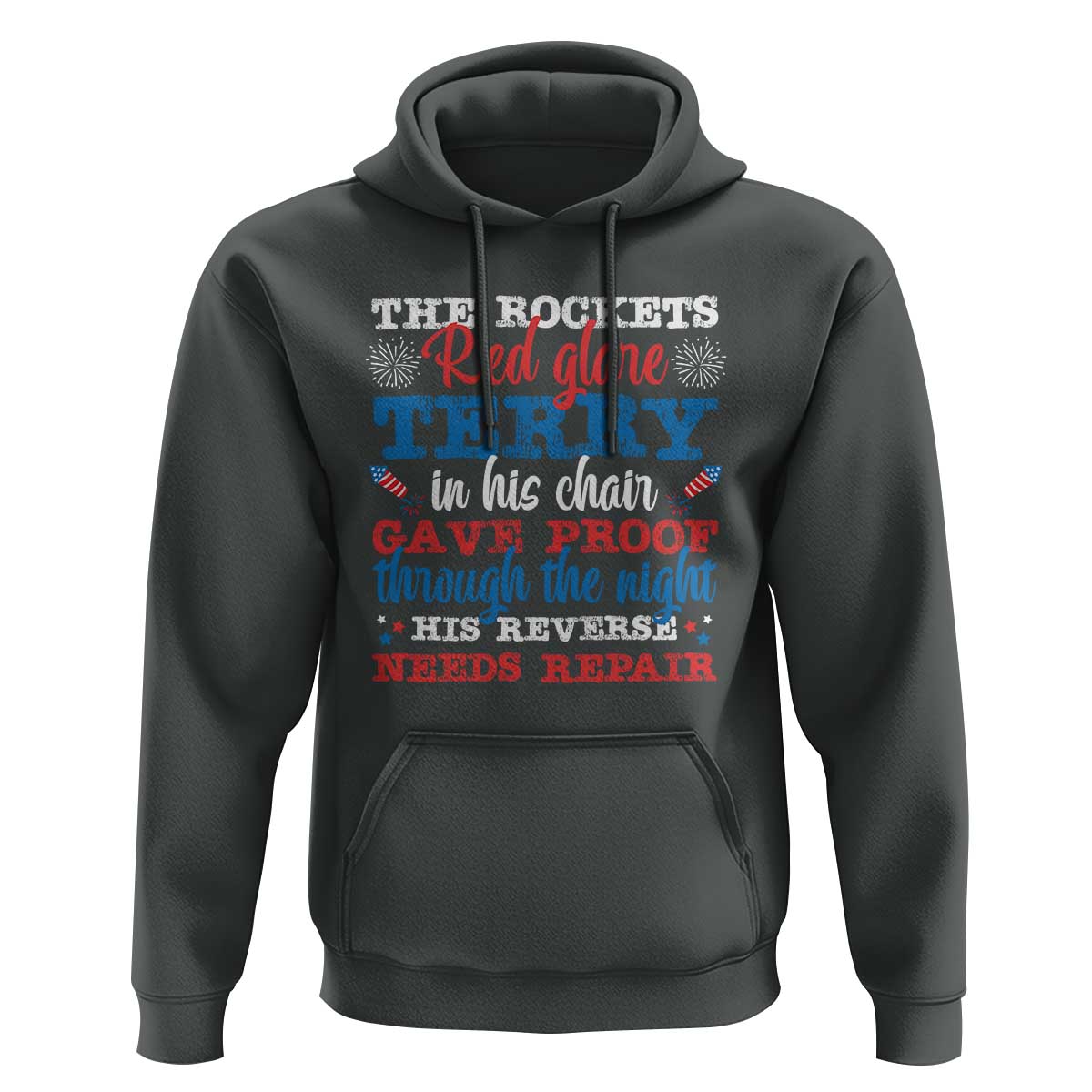 Funny The Rockets Red Glare Terry In His Chair His Reverse Needs Repair Hoodie 4th Of July Meme - Wonder Print Shop