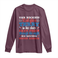 Funny The Rockets Red Glare Terry In His Chair His Reverse Needs Repair Long Sleeve Shirt 4th Of July Meme - Wonder Print Shop
