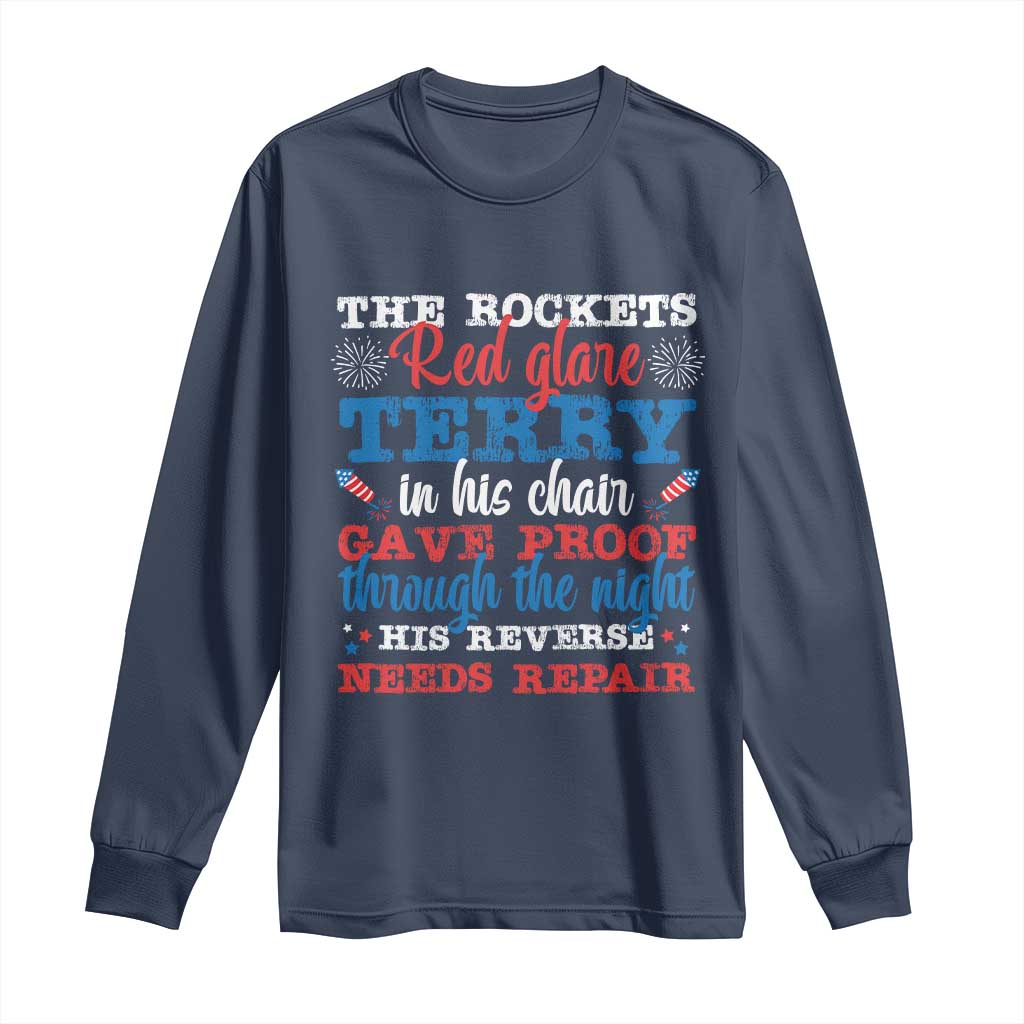 Funny The Rockets Red Glare Terry In His Chair His Reverse Needs Repair Long Sleeve Shirt 4th Of July Meme - Wonder Print Shop