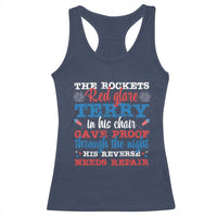 Funny The Rockets Red Glare Terry In His Chair His Reverse Needs Repair Racerback Tank Top 4th Of July Meme - Wonder Print Shop