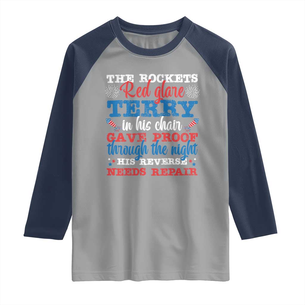 Funny The Rockets Red Glare Terry In His Chair His Reverse Needs Repair Raglan Shirt 4th Of July Meme - Wonder Print Shop