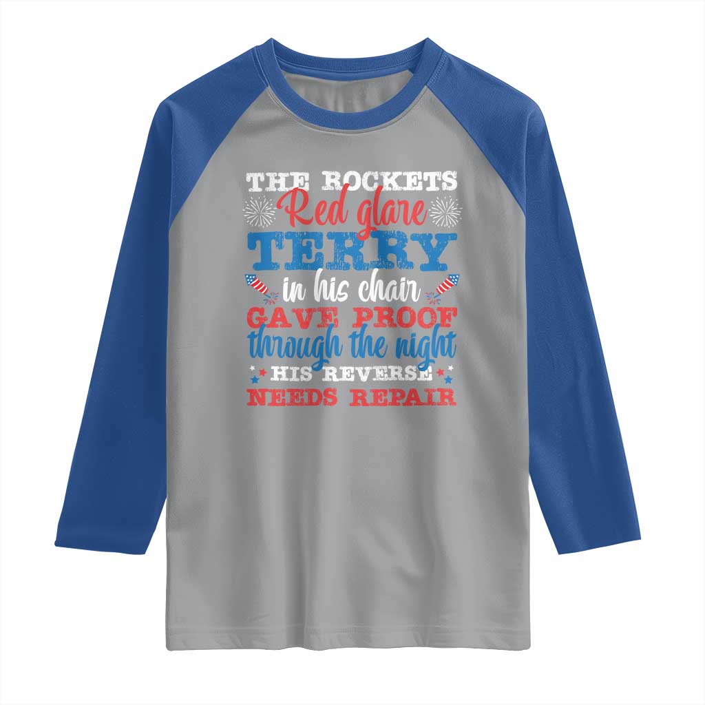 Funny The Rockets Red Glare Terry In His Chair His Reverse Needs Repair Raglan Shirt 4th Of July Meme - Wonder Print Shop