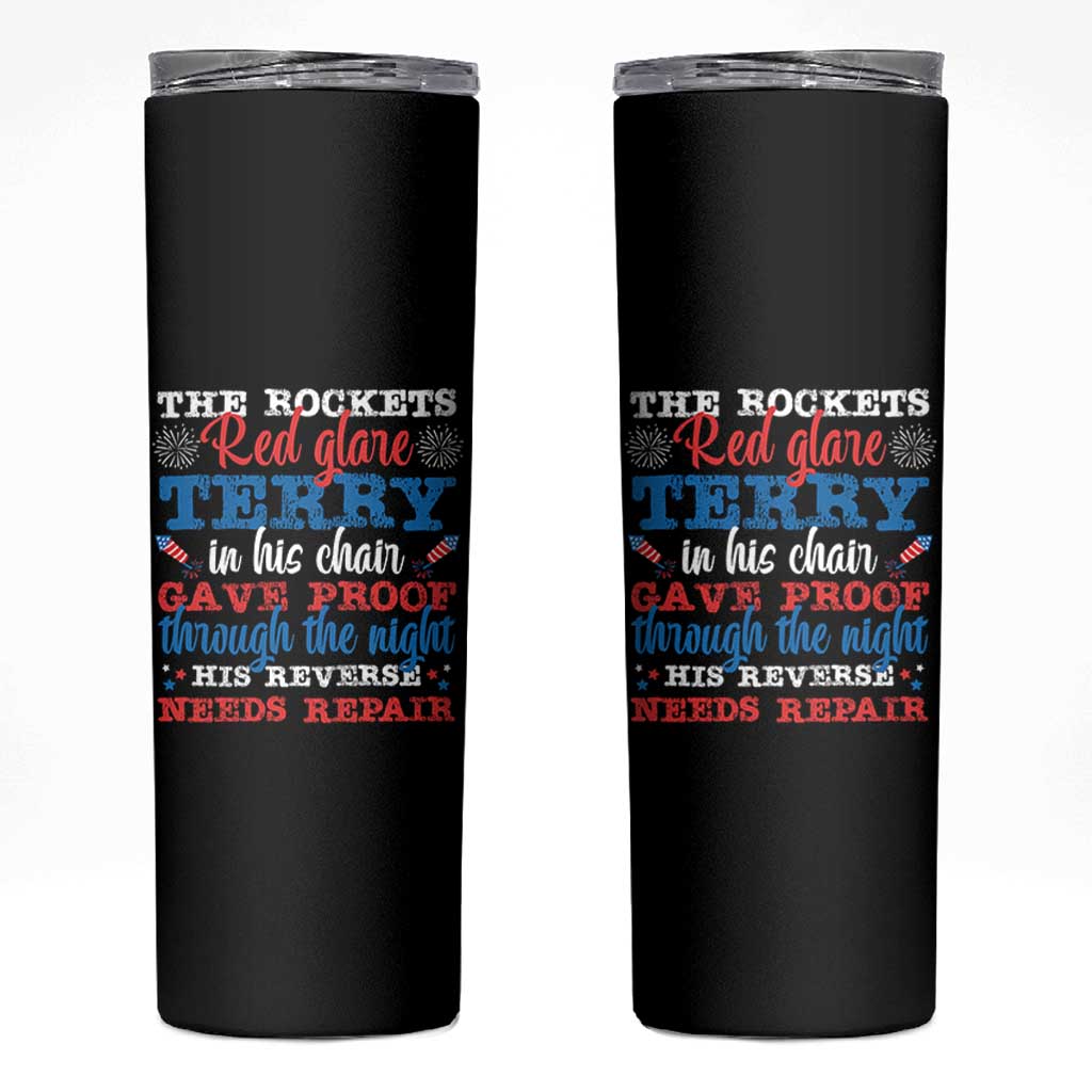 Funny The Rockets Red Glare Terry In His Chair His Reverse Needs Repair Skinny Tumbler 4th Of July Meme - Wonder Print Shop