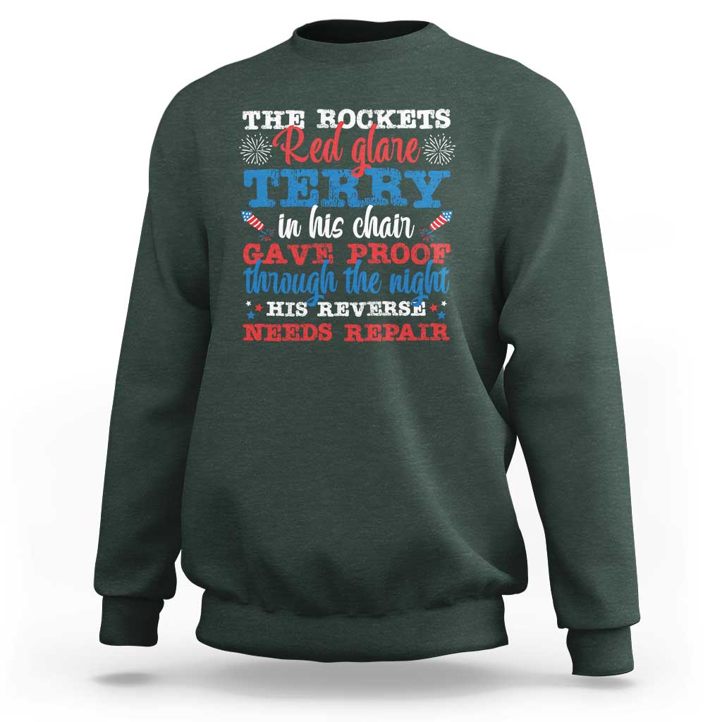 Funny The Rockets Red Glare Terry In His Chair His Reverse Needs Repair Sweatshirt 4th Of July Meme - Wonder Print Shop