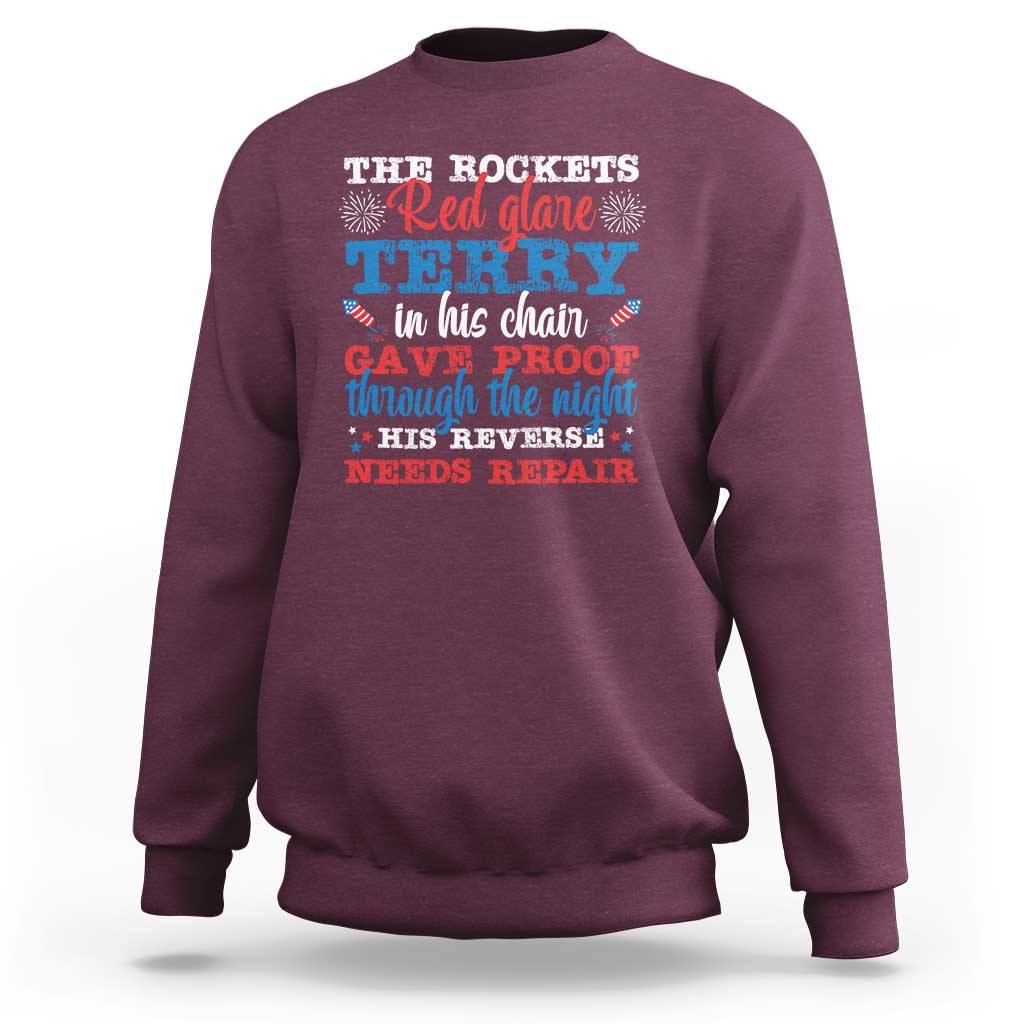 Funny The Rockets Red Glare Terry In His Chair His Reverse Needs Repair Sweatshirt 4th Of July Meme - Wonder Print Shop