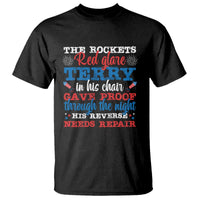 Funny The Rockets Red Glare Terry In His Chair His Reverse Needs Repair T Shirt 4th Of July Meme - Wonder Print Shop